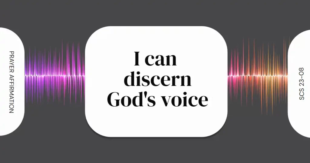 A graphical design for post on Christian positive affirmations for times of uncertainty.Has title "I can discern God's voice."